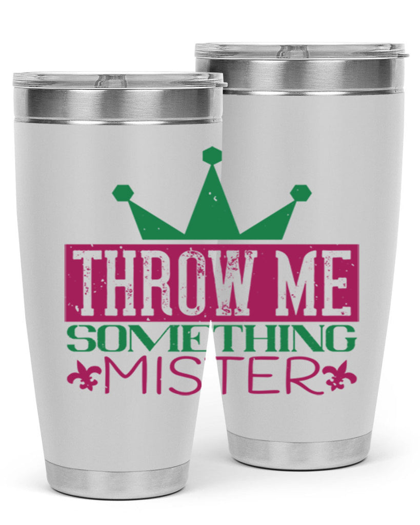 throw me something mister 33#- mardi gras- Tumbler
