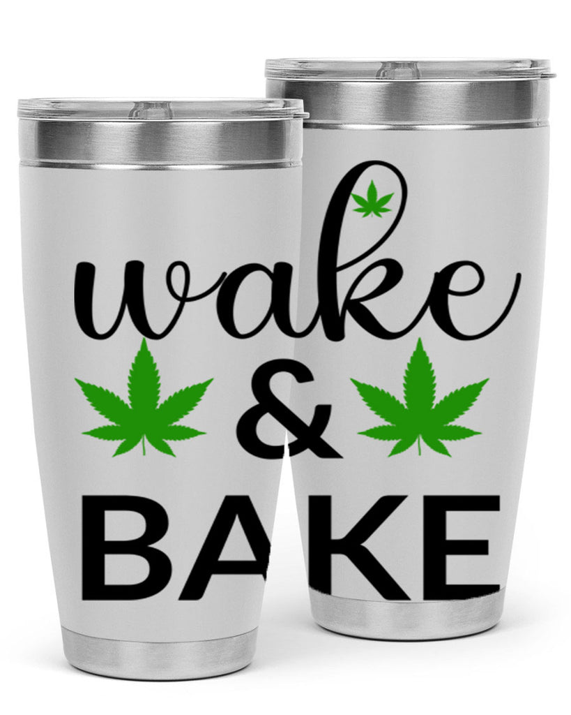 wake and bake 272#- marijuana- Tumbler