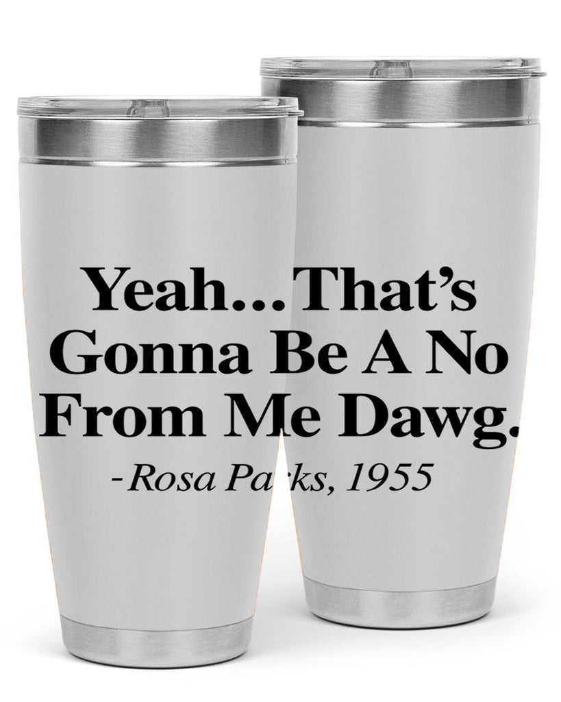 yeah thats gonna be a no from me dawg rosa parks 3#- black words phrases- Cotton Tank