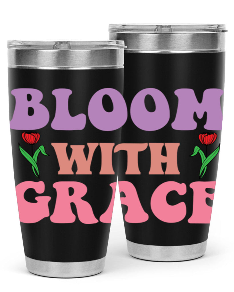 Bloom with Grace  90#- spring- Tumbler