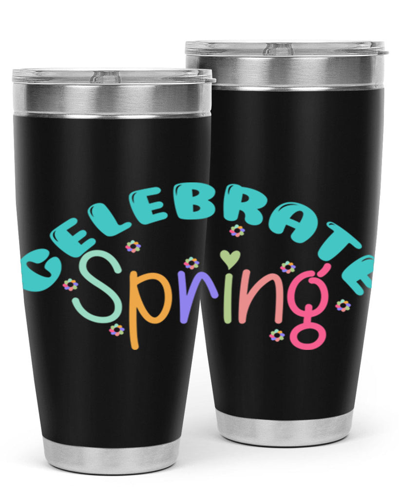 Celebrate Spring103#- spring- Tumbler