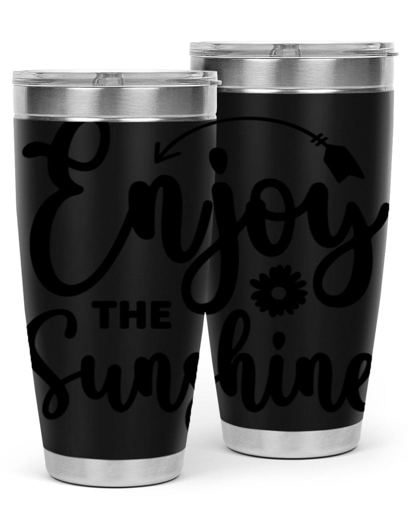 Enjoy The Sunshine134#- spring- Tumbler
