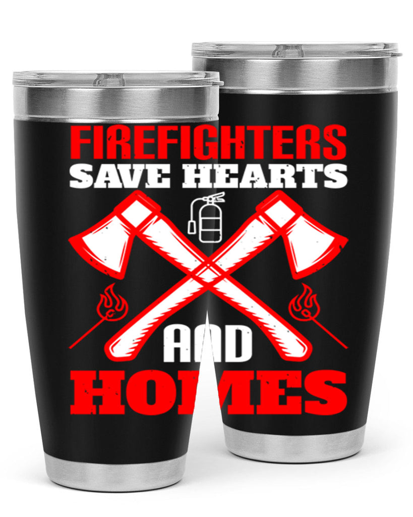 Firefighters save hearts and homes Style 72#- fire fighter- tumbler