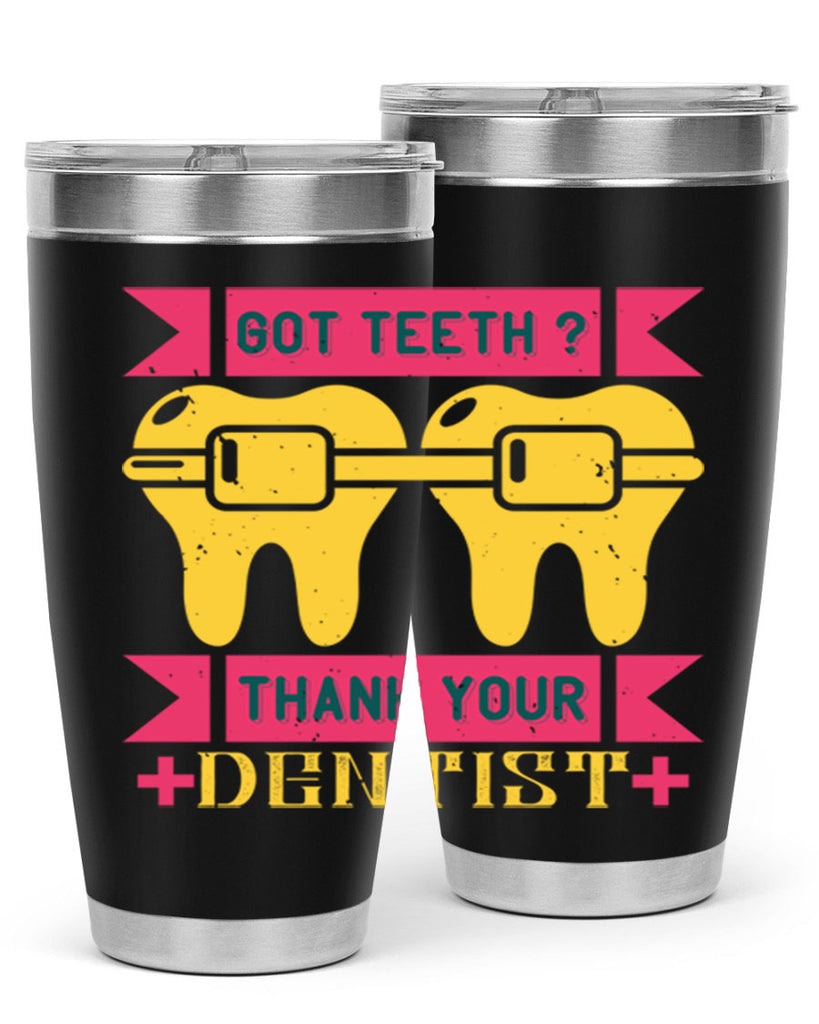Got teeth thank your Style 40#- dentist- tumbler
