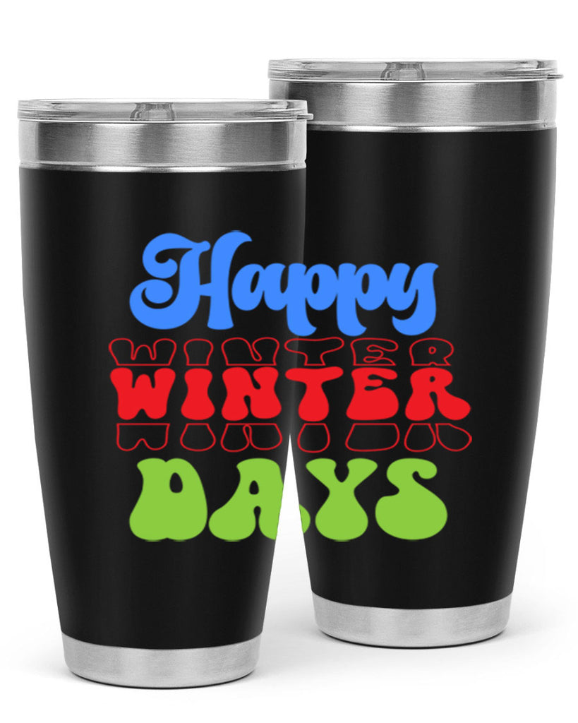 Happy winter days 130#- winter- Tumbler