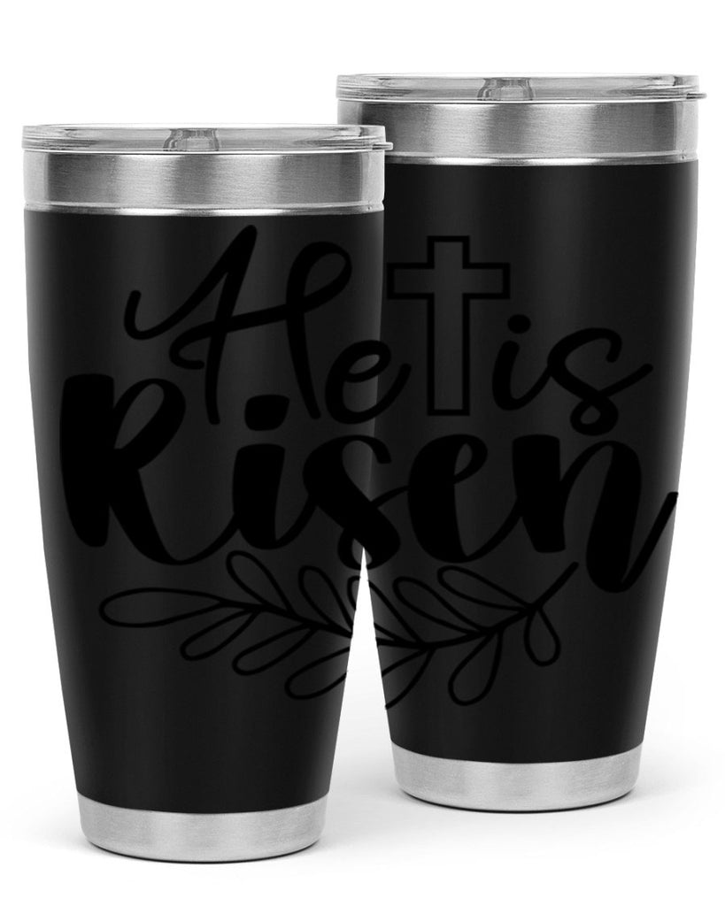He is risen  181#- spring- Tumbler