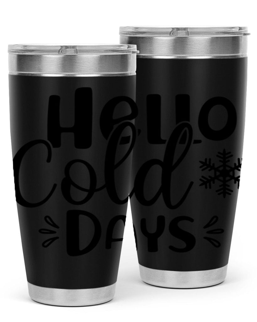 Hello Cold Days155#- winter- Tumbler