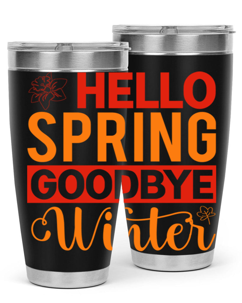 Hello spring goodbye winter 197#- spring- Tumbler