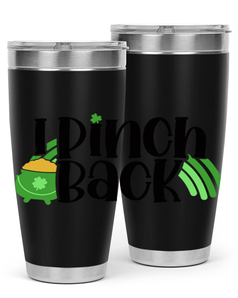 I Pinch Back Style 84#- St Patricks Day- Tumbler