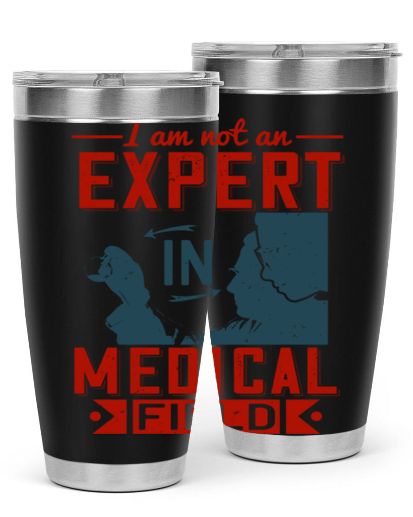 I am not an expert in medical field Style 1#- medical- tumbler