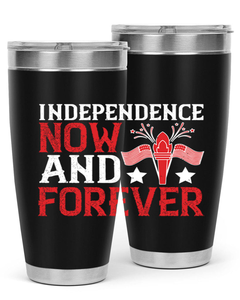 Independence now and forever Style 122#- Fourt Of July- Tumbler