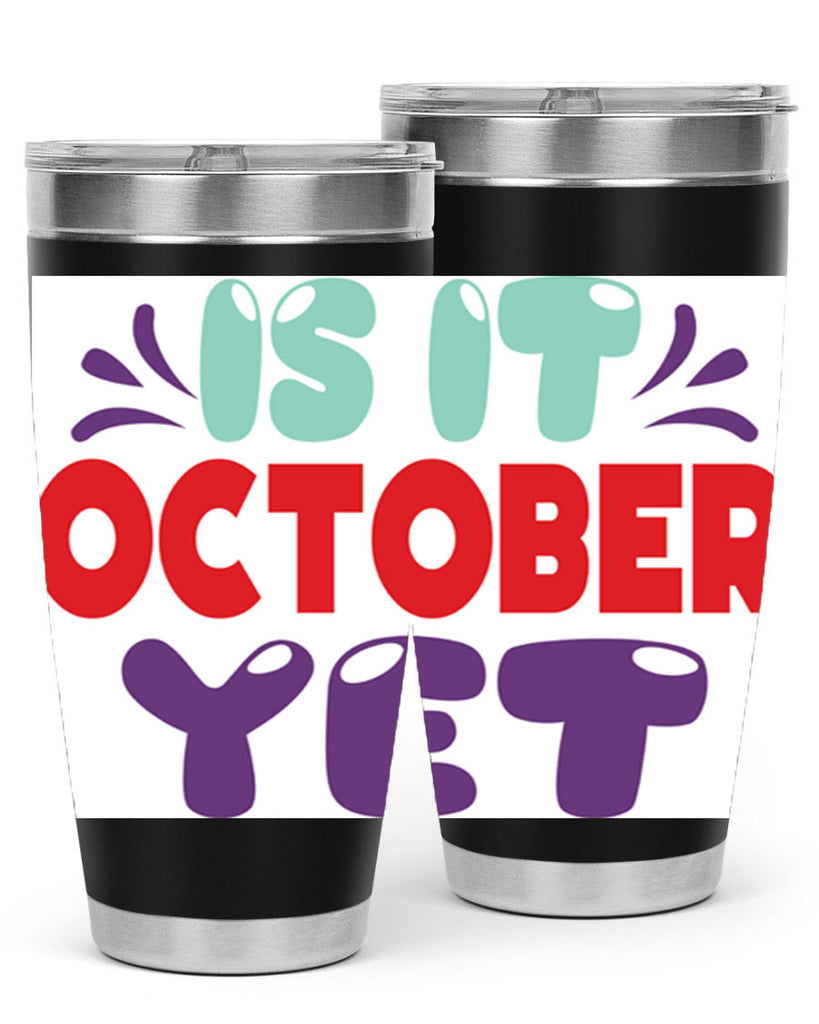 IsItOctoberYet 358#- fall- Tumbler