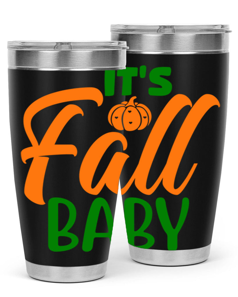 It s Fall Baby 359#- fall- Tumbler