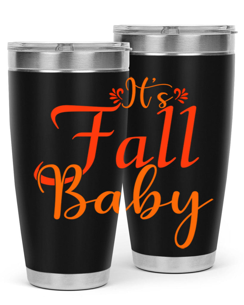 Its Fall Baby Design 374#- fall- Tumbler