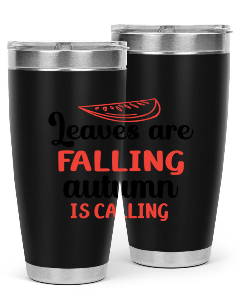 Leaves are falling autumn is calling 392#- fall- Tumbler