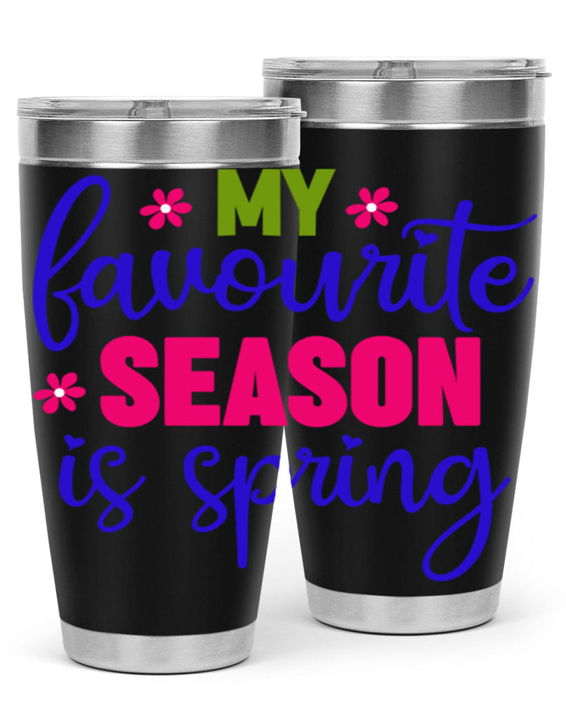 My Favourite Season is Spring 346#- spring- Tumbler