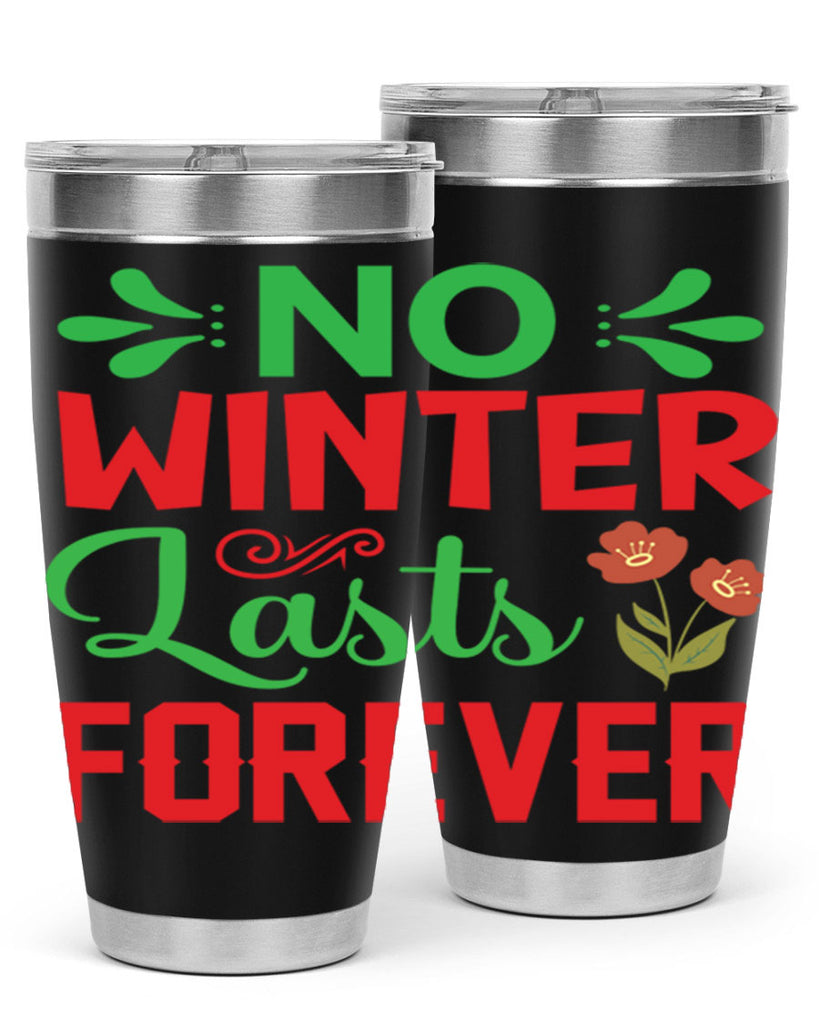 No Winter Lasts Forever  356#- spring- Tumbler