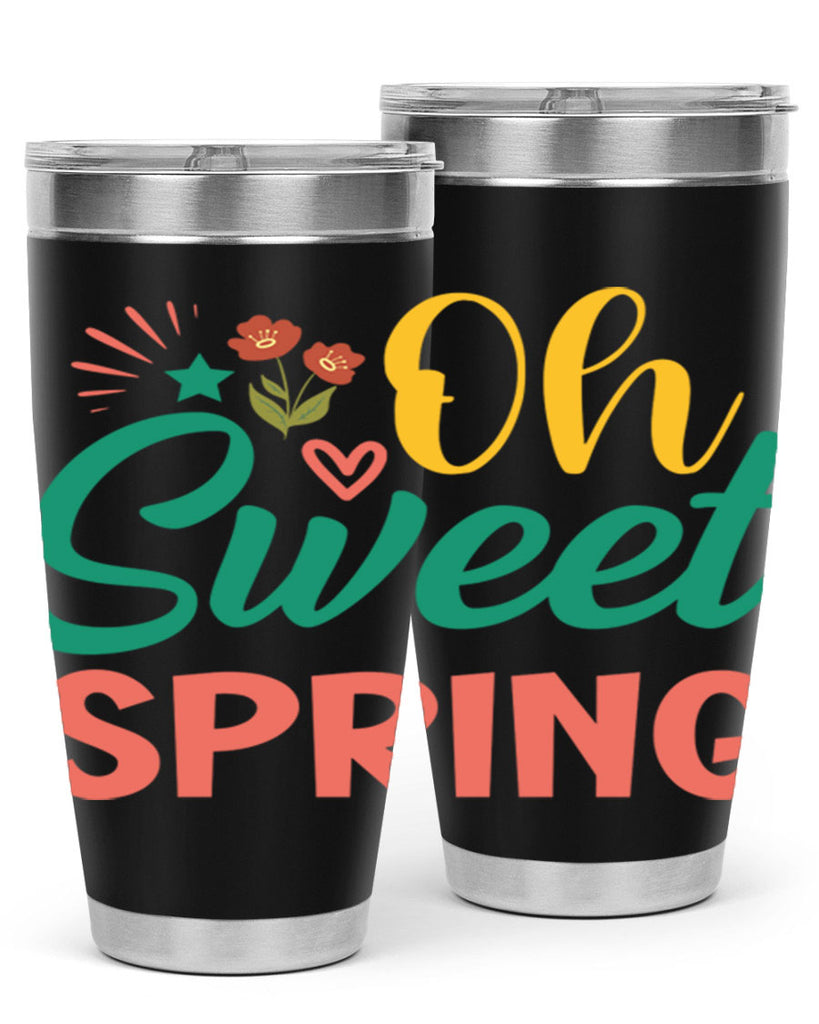 Oh Sweet Spring  387#- spring- Tumbler