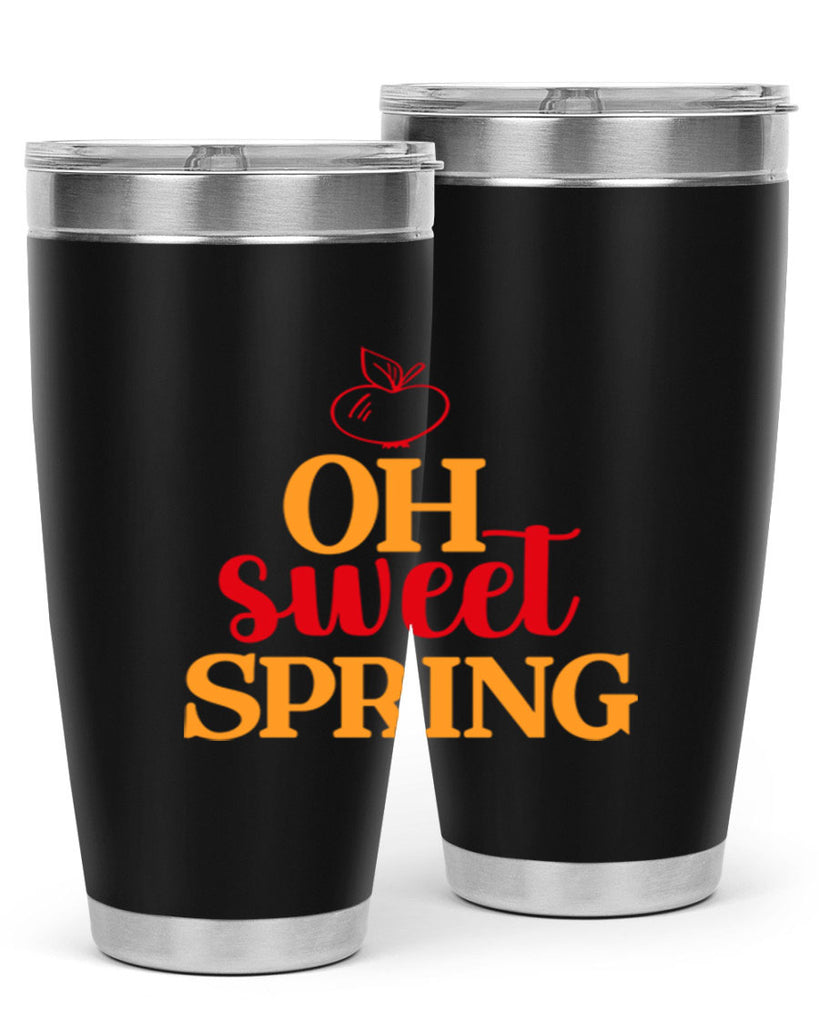 Oh sweet spring 378#- spring- Tumbler