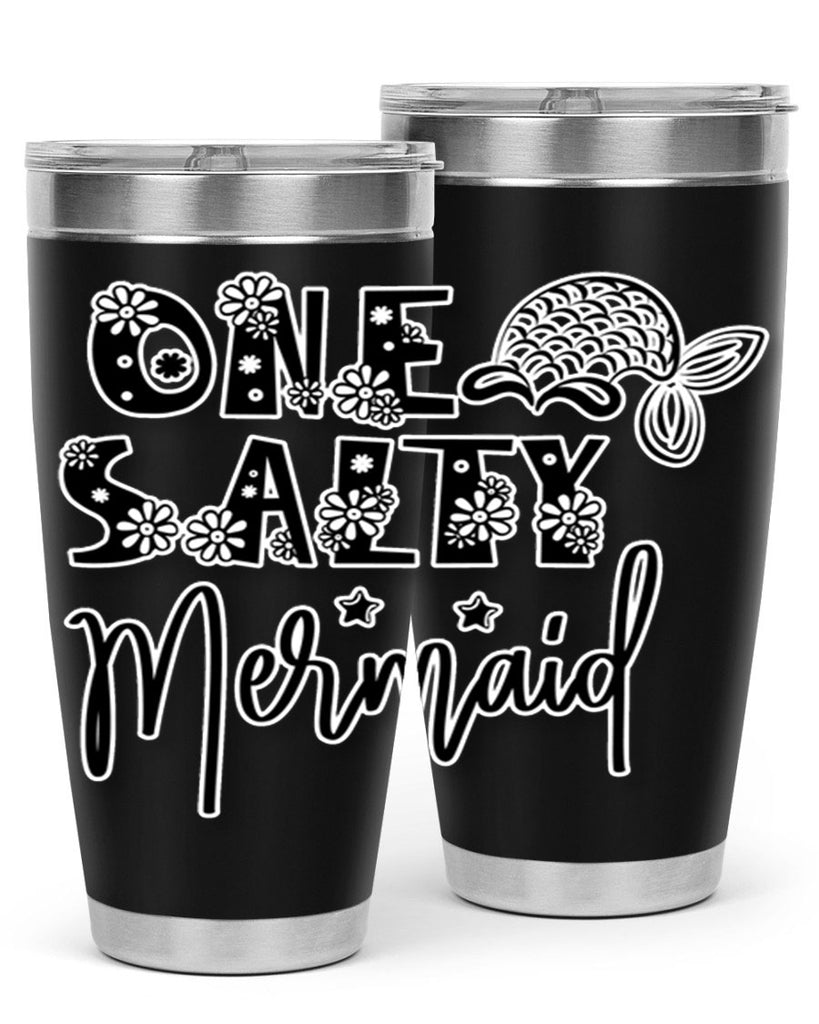 One Salty Mermaid 527#- mermaid- Tumbler