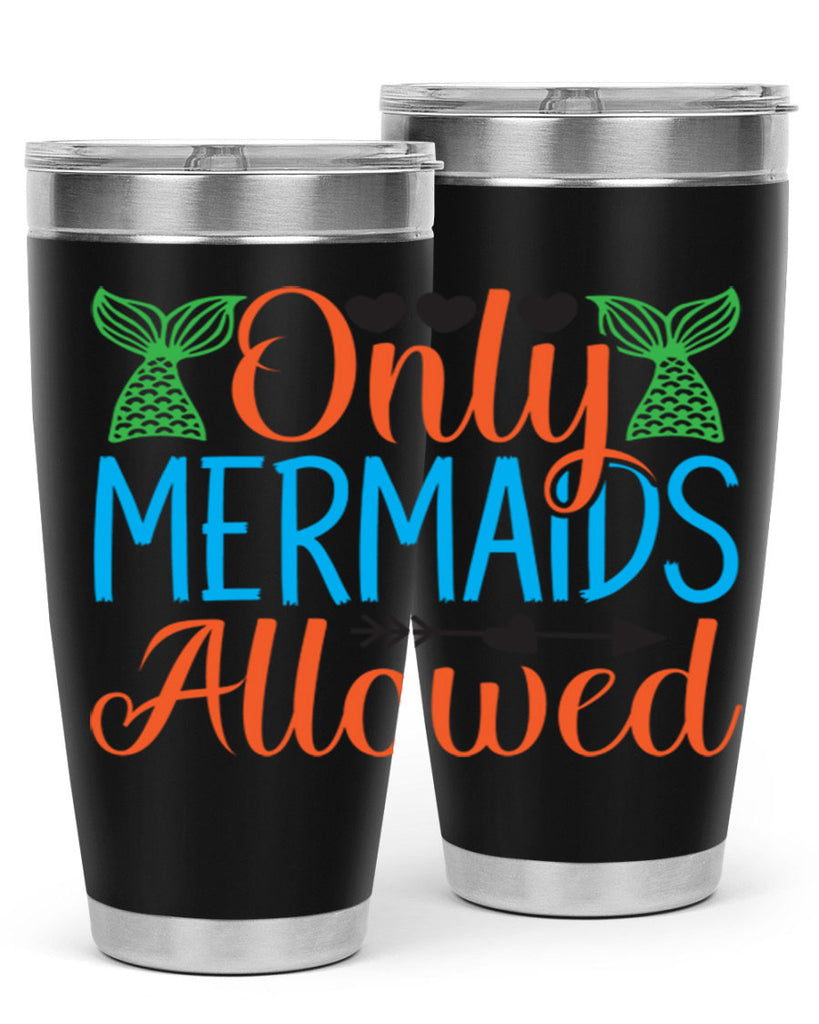Only Mermaids Allowed 531#- mermaid- Tumbler