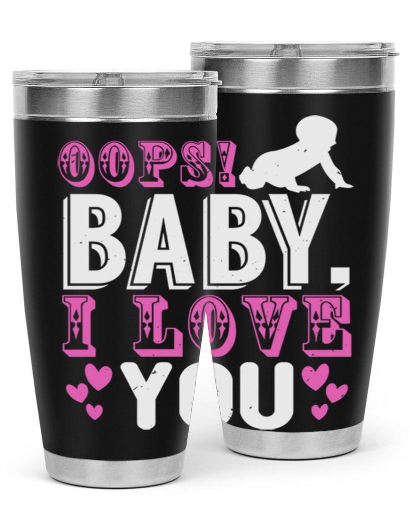 Oops Baby I love You Style 183#- baby- tumbler