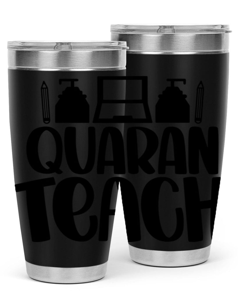 Quaranteach Style 57#- teacher- tumbler