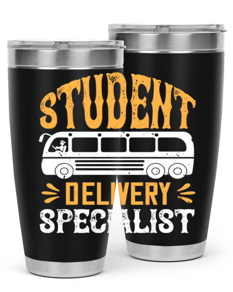 STUDENT DELIVERY SPECIALIST Style 16#- bus driver- tumbler