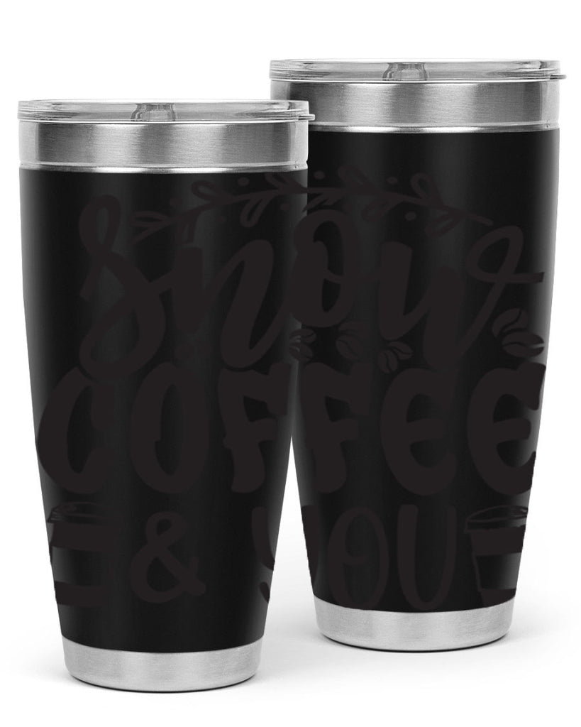 Snow coffee you 371#- winter- Tumbler