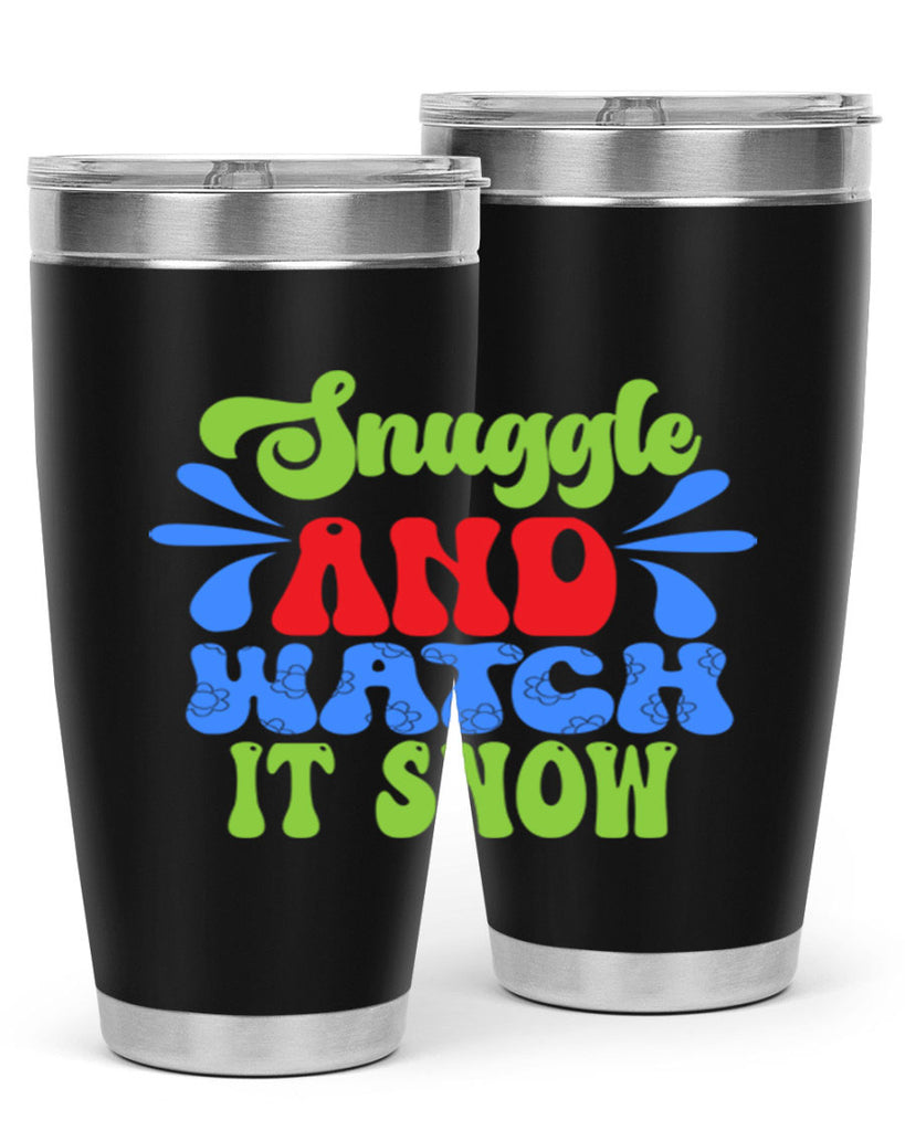 Snuggle and watch it snow 378#- winter- Tumbler