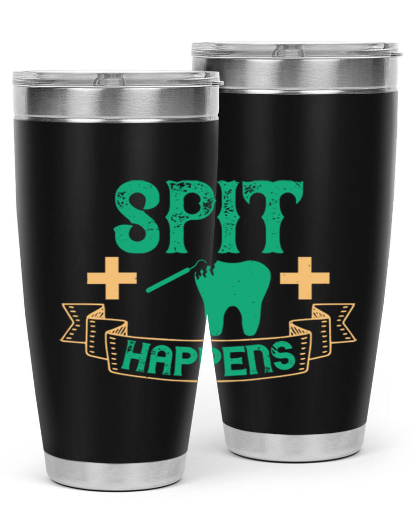 Spit happens Style 19#- dentist- tumbler