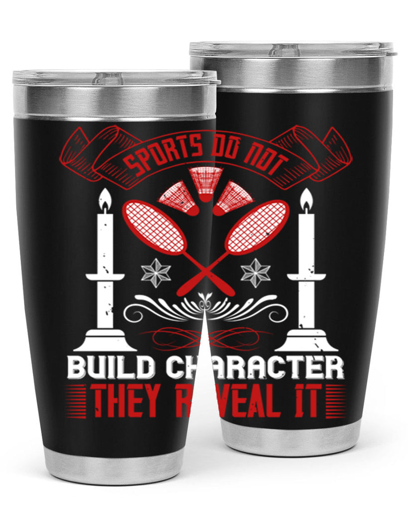 Sports do not build character They reveal it Style 19#- coaching- tumbler