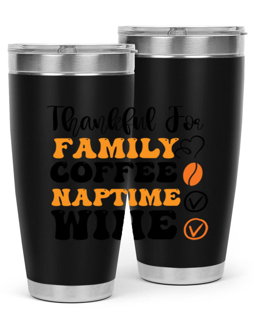 Thankful for family coffee naptime wine 600#- fall- Tumbler