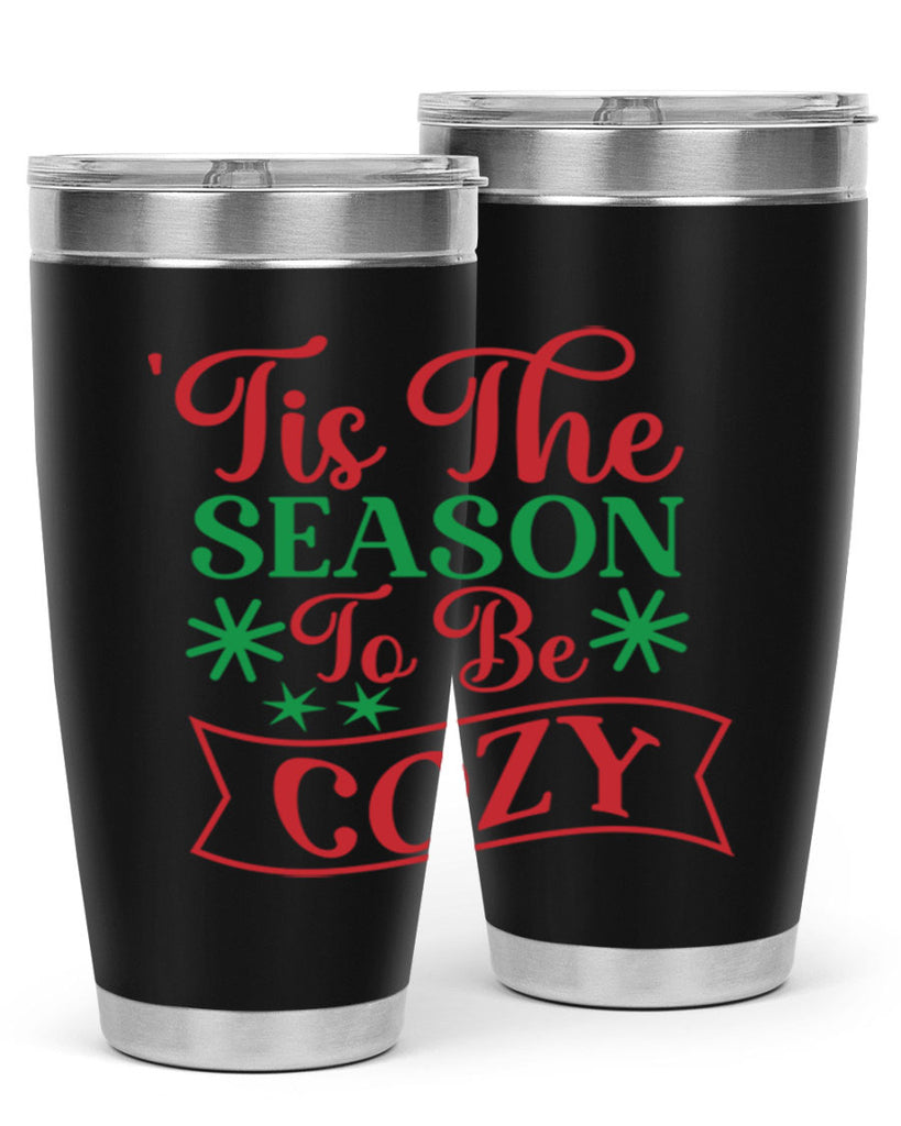 Tis The Season To Be Cozy 415#- winter- Tumbler