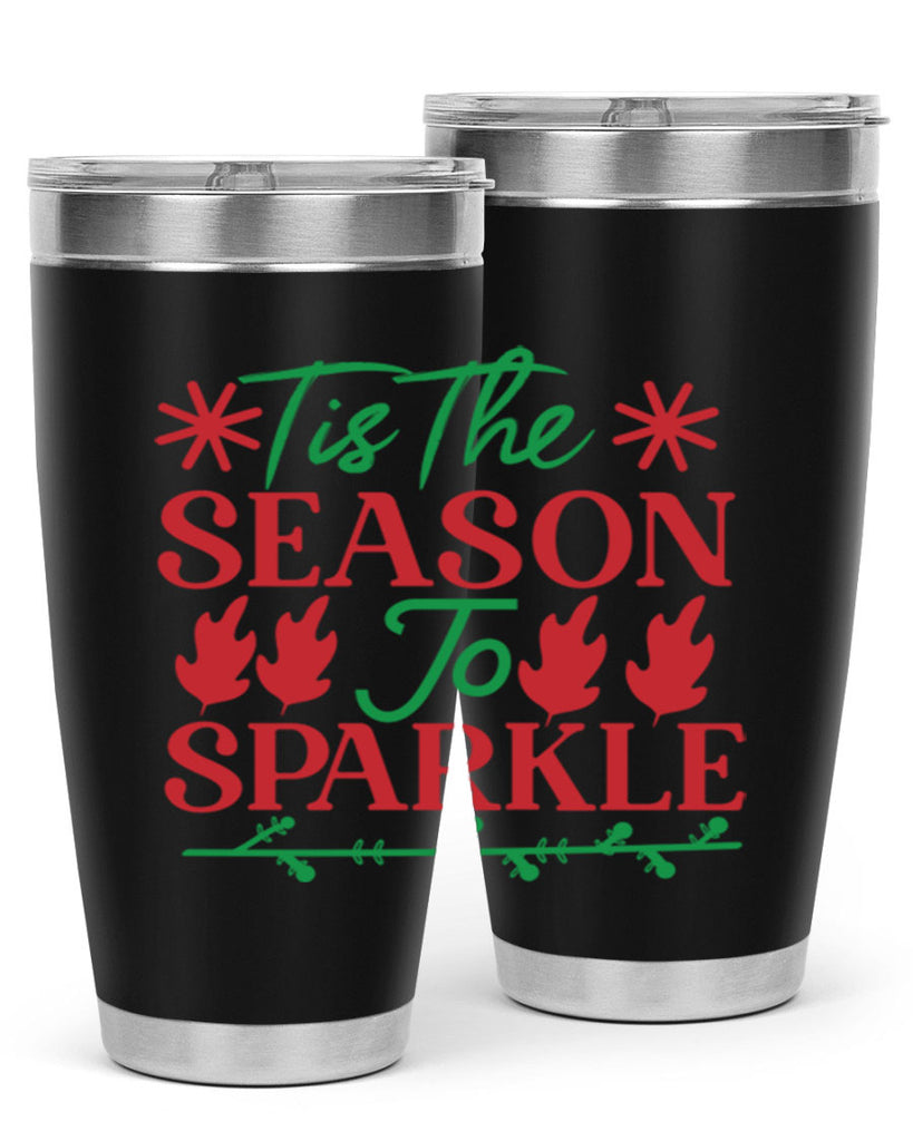 Tis The Season To Sparkle 419#- winter- Tumbler