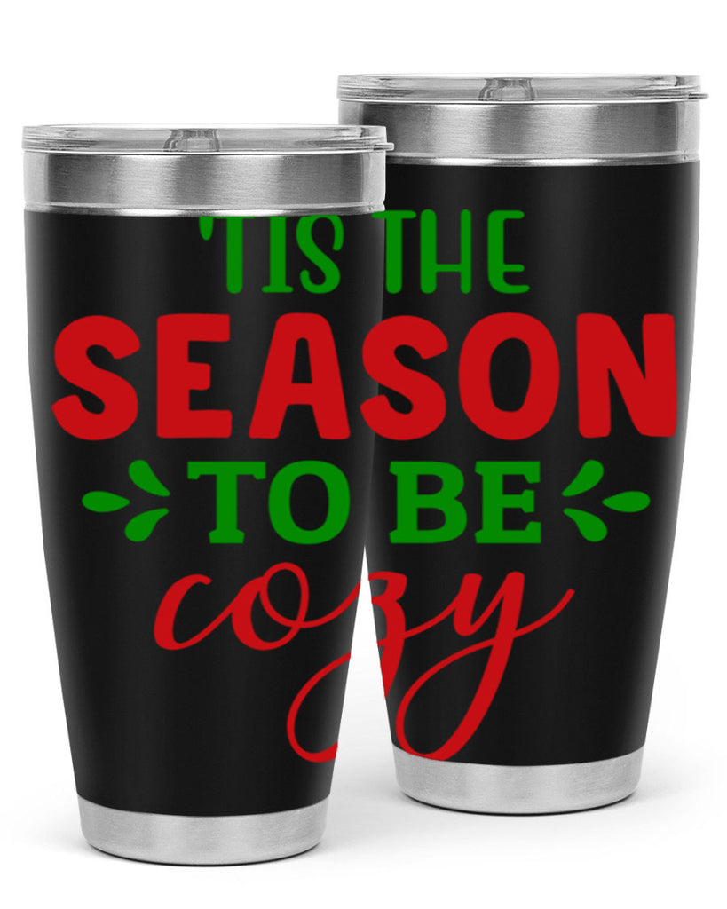 Tis the Season to Be Cozy 2#- winter- Tumbler