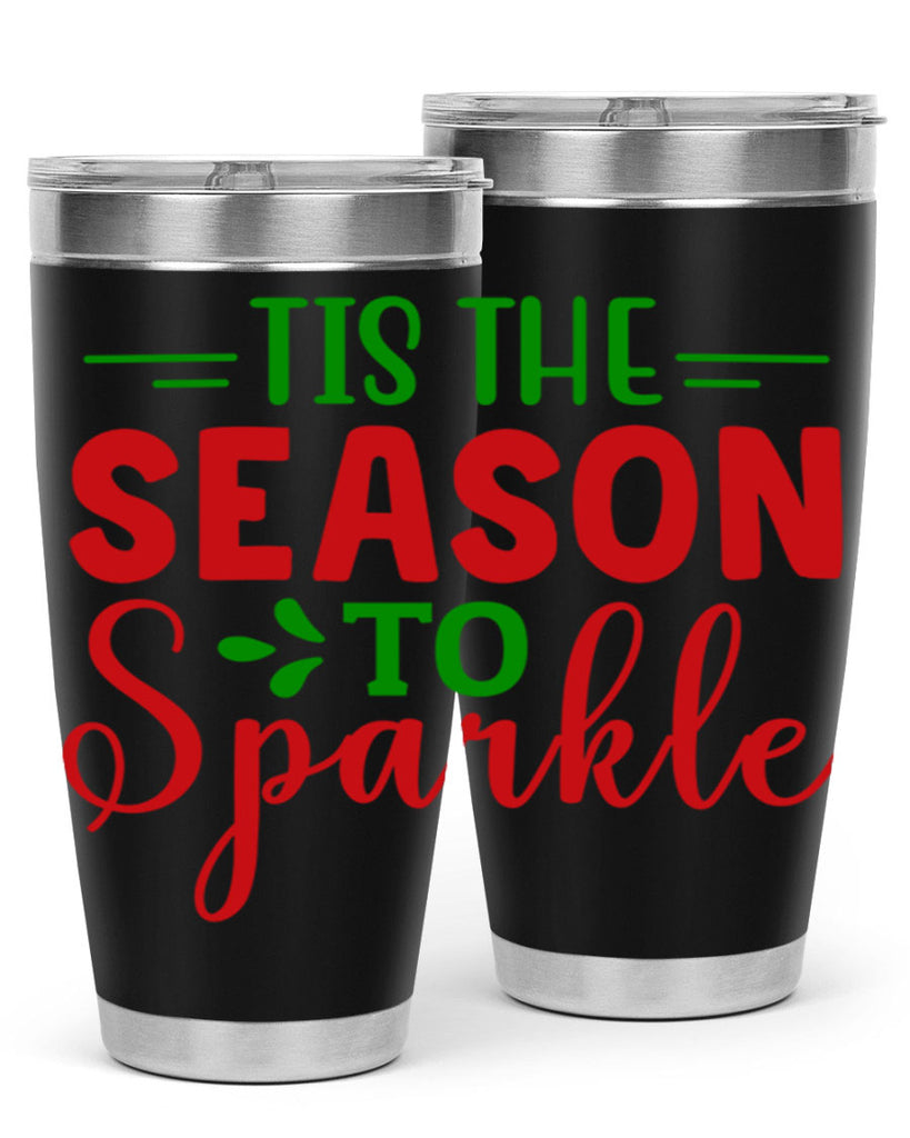Tis the Season to Sparkle 420#- winter- Tumbler