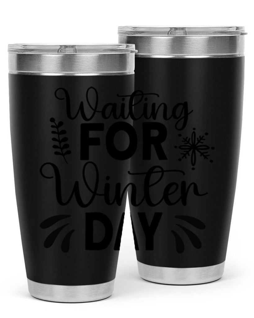 Waiting for Winter Day427#- winter- Tumbler