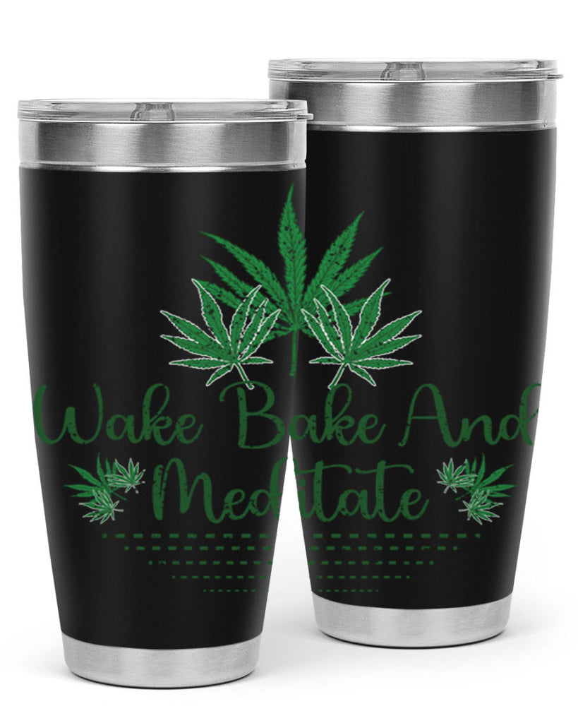 Wake Bake And Meditate Sublimation 274#- marijuana- Tumbler