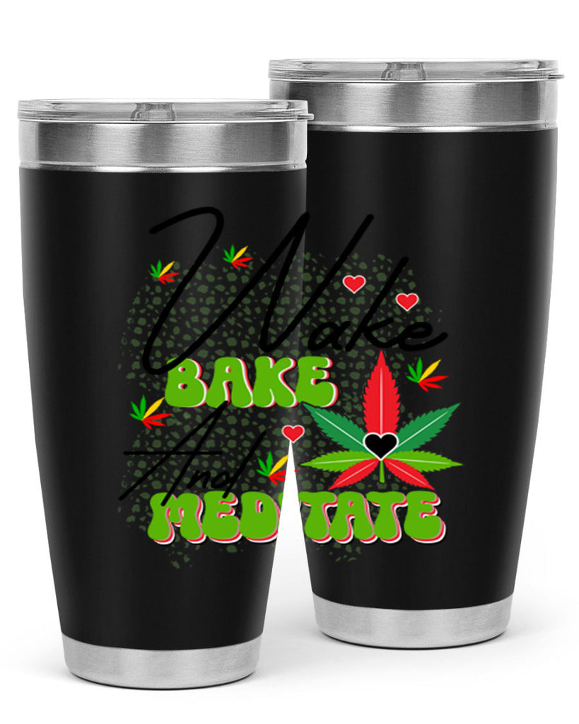 Wake Bake and Meditate 275#- marijuana- Tumbler