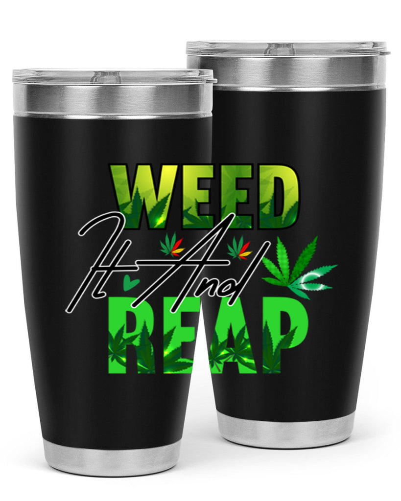 Weed It and Reap 287#- marijuana- Tumbler