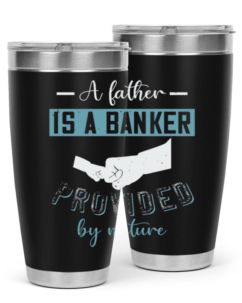 a father is a banker 168#- fathers day- Tumbler