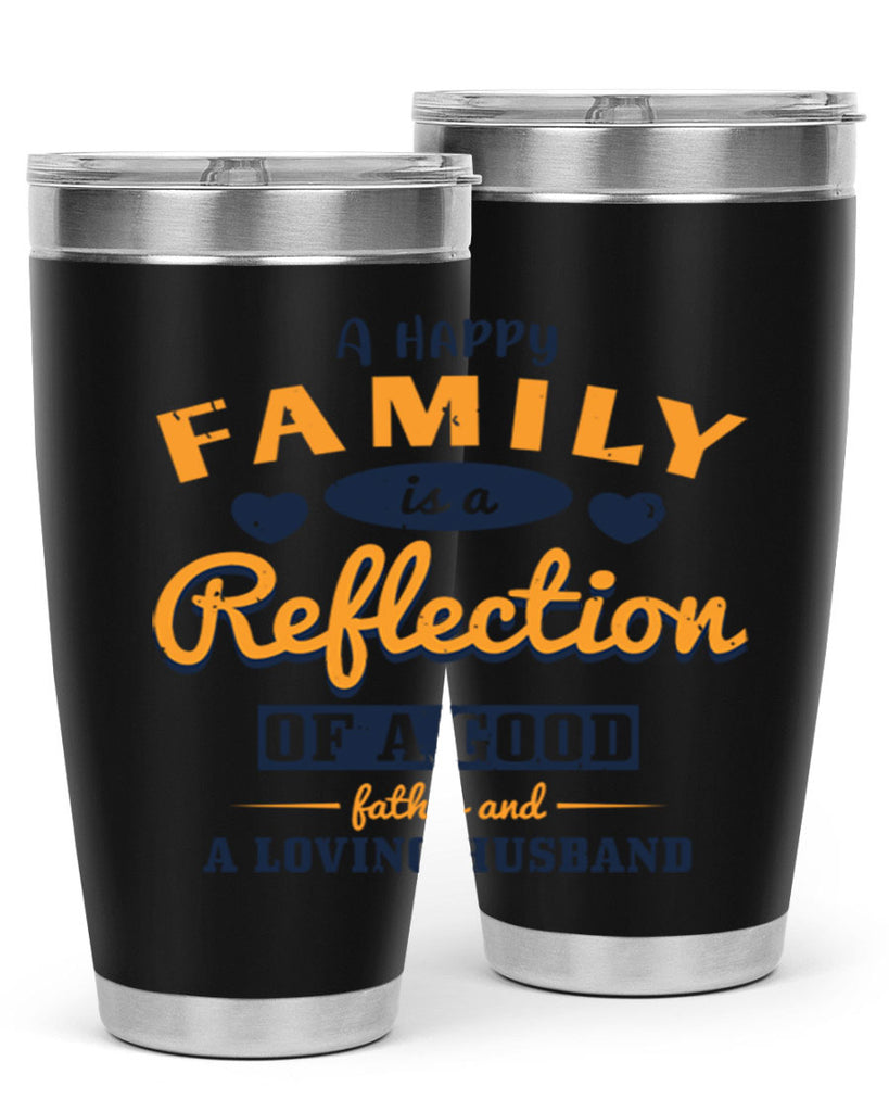 a happy family is a reflection 270#- fathers day- Tumbler
