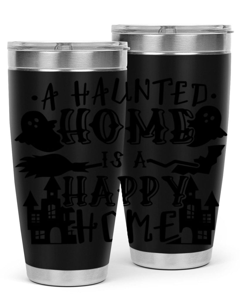 a haunted home is a happy home 97#- halloween- Tumbler