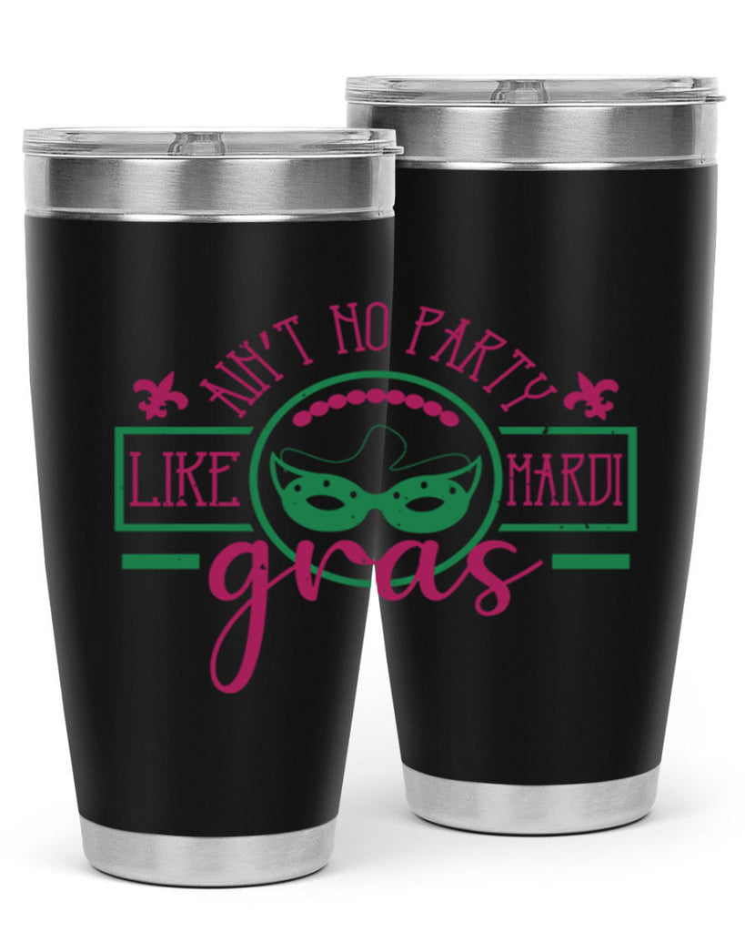 ain’t no party like mardi gras 89#- mardi gras- Tumbler