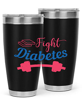 fight diabetes Style 38#- diabetes- Tumbler