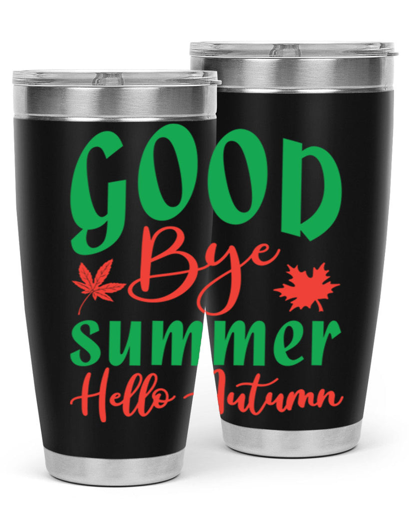 goodbye summer hello autumn 212#- fall- Tumbler