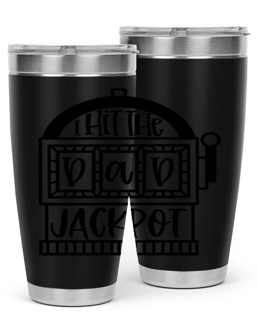 i hit the dad jackpot 43#- fathers day- Tumbler