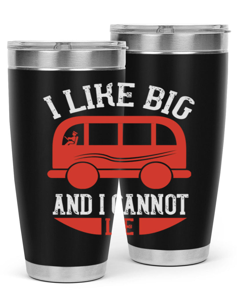 i like big and i cannot lie Style 31#- bus driver- tumbler