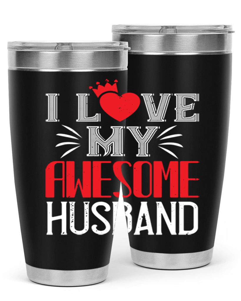 i love my awesome husband 56#- valentines day- Tumbler